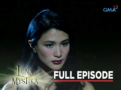 Luna Mystika: Full Episode 17 (Stream Together) .